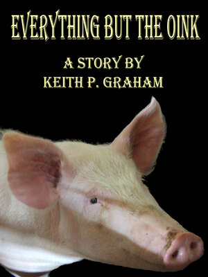 cover image of Everything but the Oink